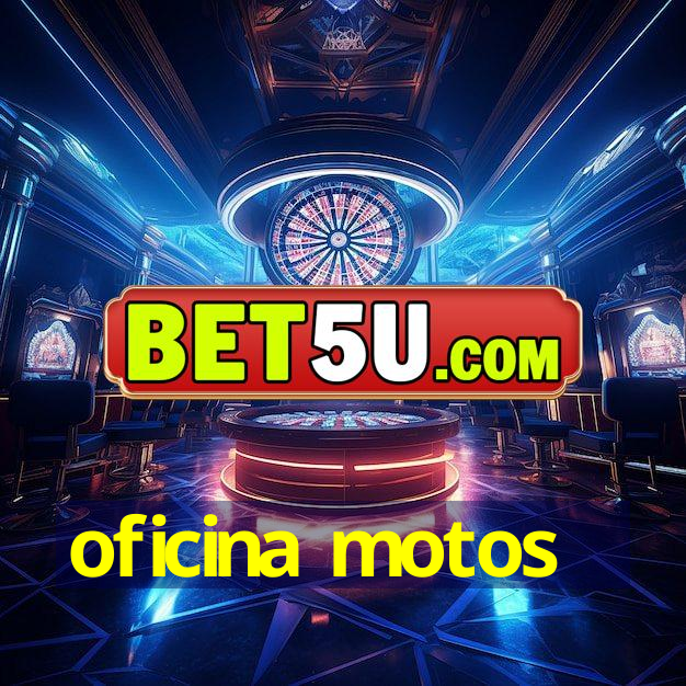 oficina motos